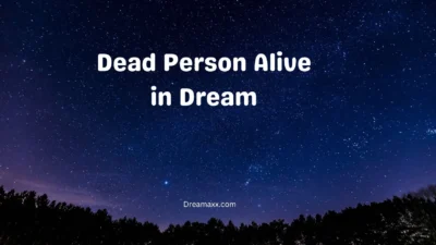 Dead Person Alive in Dream