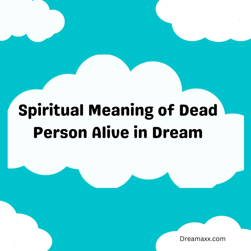  Dead Person Alive in Dream