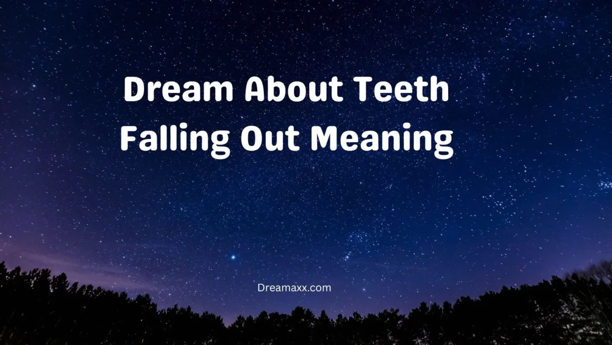 Dream About Teeth Falling Out Meaning