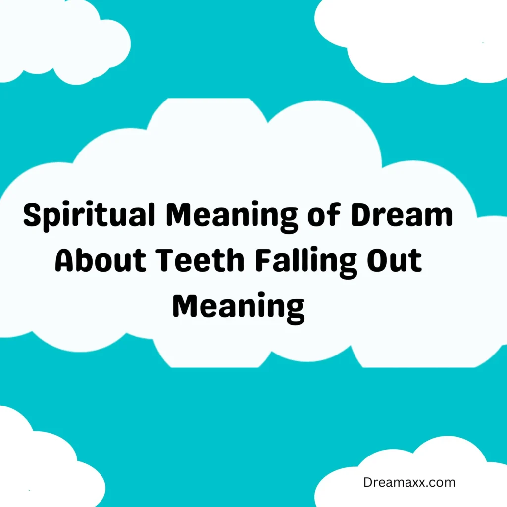 Dream About Teeth Falling Out Meaning