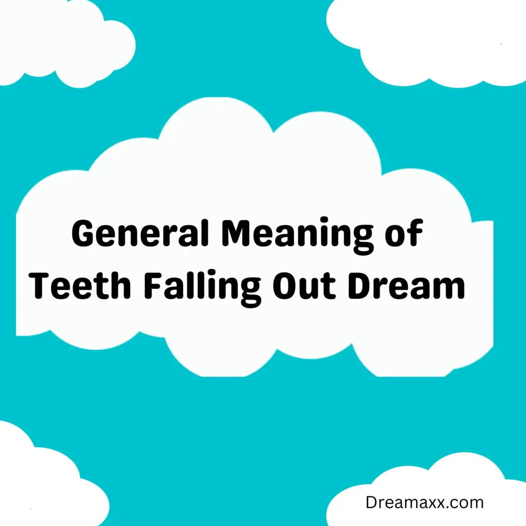 General Meaning of Teeth Falling Out Dream