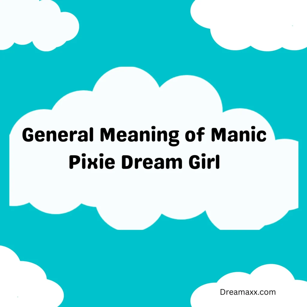 Meaning of Manic Pixie Dream Girl