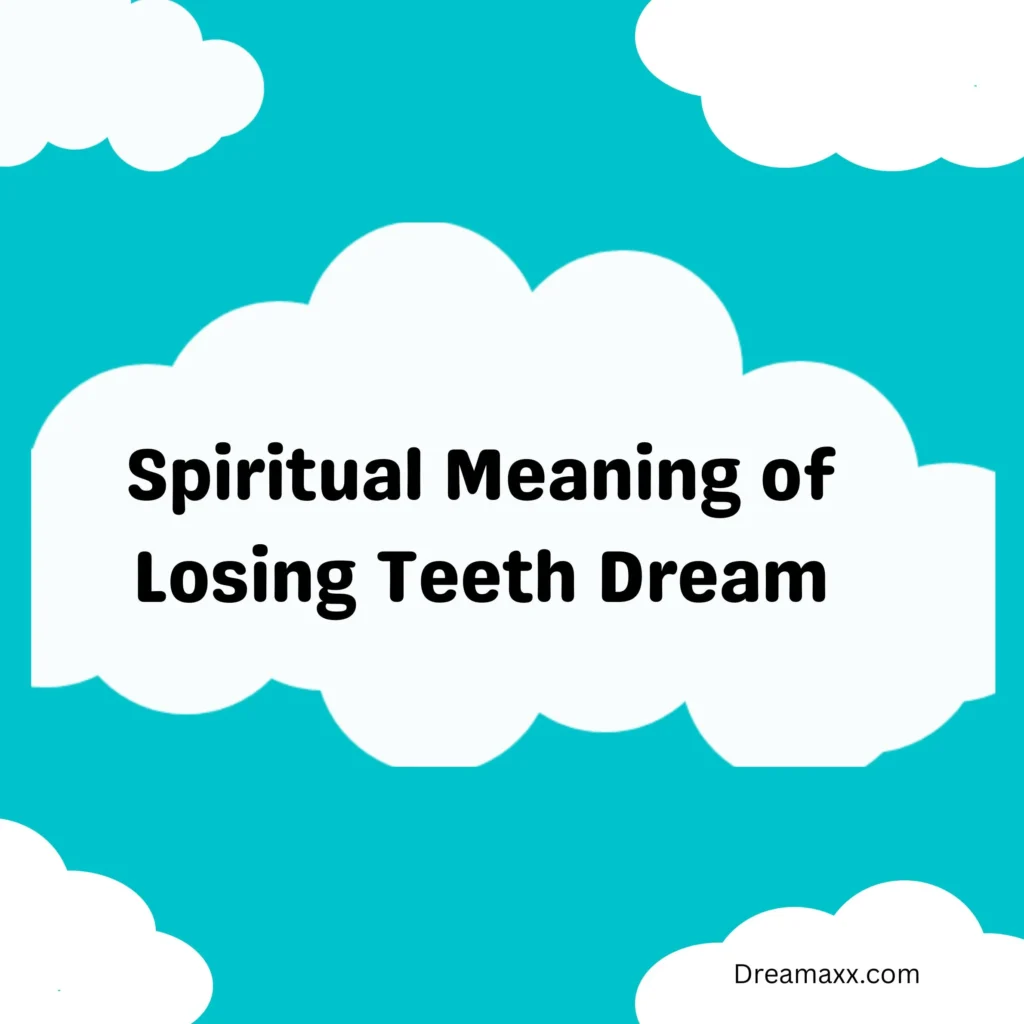 Spiritual Meaning of Losing Teeth Dream
