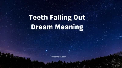 Teeth Falling Out Dream Meaning