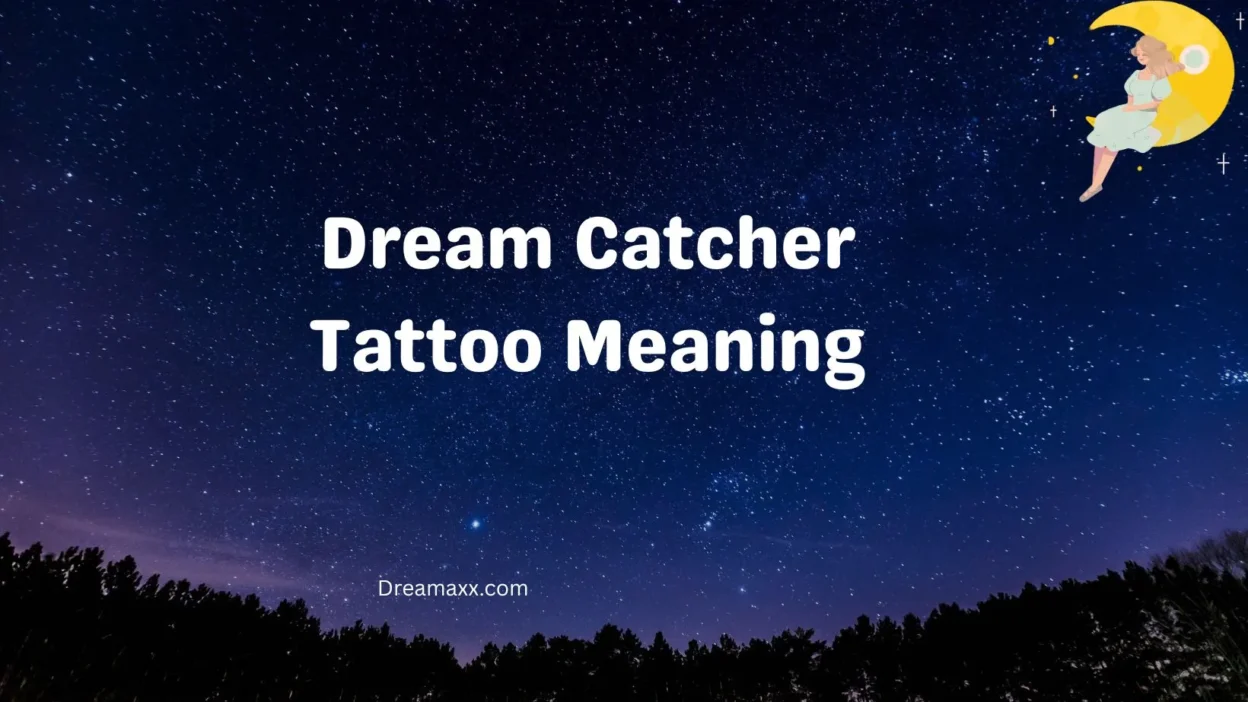 Dream Catcher Tattoo Meaning