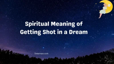 Spiritual Meaning of Getting Shot in a Dream