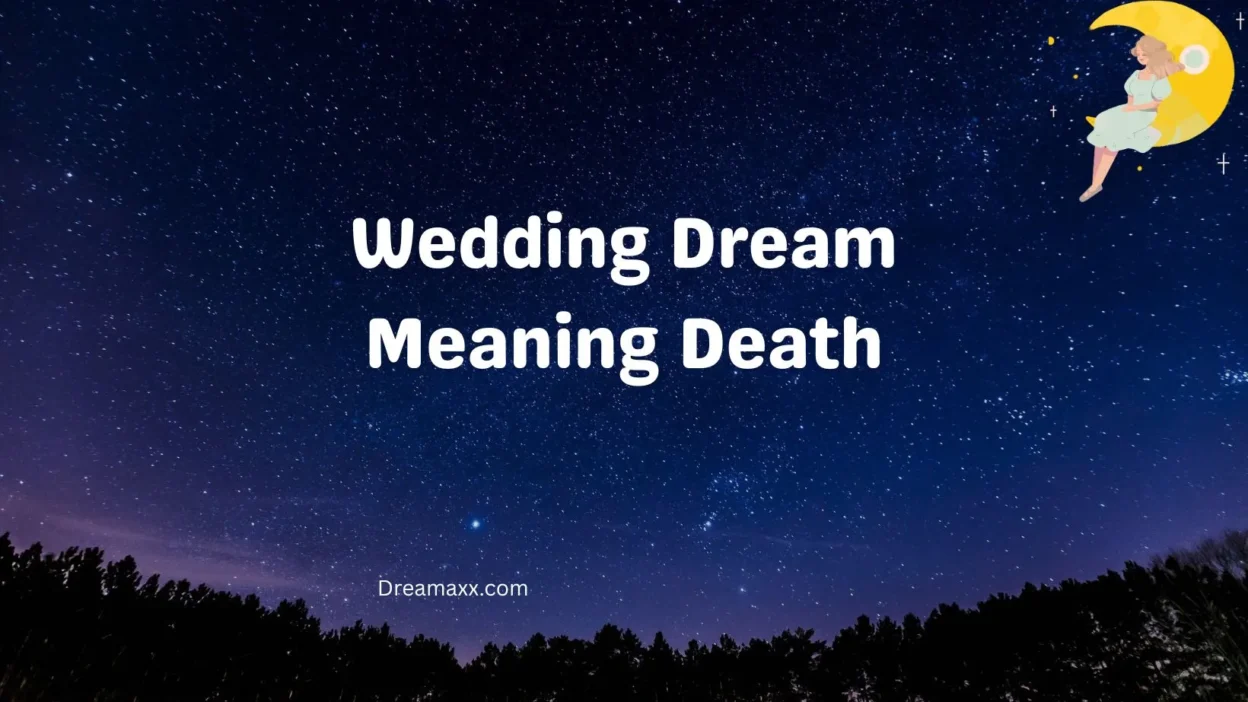 Wedding Dream Meaning Death